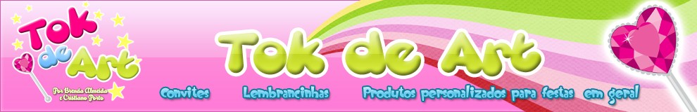 Tok de Art - personalizados para festas